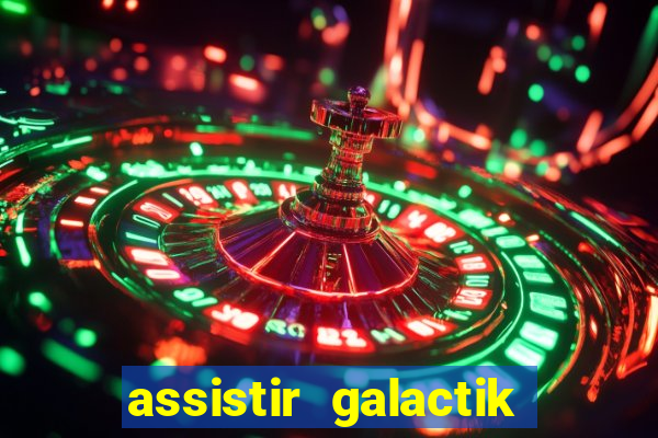 assistir galactik football dublado